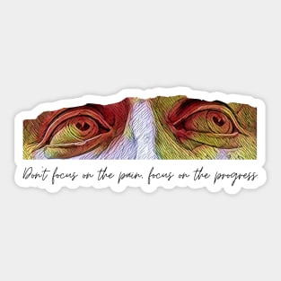 Focus on the progress - David's Eye Sticker